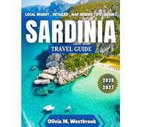 Sardinia Travel Guide 2026-2027: Emerald Waters & Bronze Age Mysteries