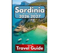 Sardinia TRAVEL GUIDE 2026: A Complete Companion for Exploring West Africa’s Smallest Nation