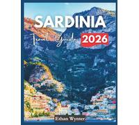 Sardinia Travel Guide 2026: "Best Beaches, Coastal Towns, Local Food"