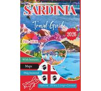 Sardinia Travel Guide 2026: Discover Crystal-Clear Beaches, Untouched Nature, and Rich Sardinian Traditions