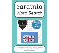 Sardinia Word Search Puzzle Book: Words Search With Easy To Read Print about Sardinia, Italy, Travel and More | 6x9 inches, 112 pages | 56 puzzles. ... English, Spanish, Italian, French and German.