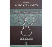 Sardoa Grammata. Il dio unico del popolo nuragico