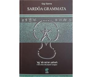 Sardoa Grammata. Il dio unico del popolo nuragico