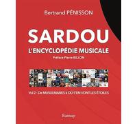 Sardou l'encyclopédie musicale: Tome 2, de Musulmanes à Où s'en vont les étoiles