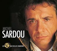 Sardou, Michel - Les 50 Plus Belles Chansons: Michel Sardou