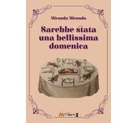 Sarebbe stata una bellissima domenica