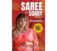 Saree Not Sorry by SareeGuru: Everything and Anything you Need to Know About Saree