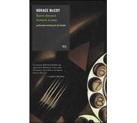 Sarei dovuto restare a casa