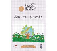 Saremo foresta. Crespadoro