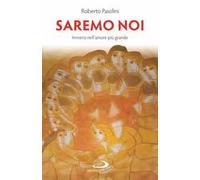 Saremo noi. Immersi nell'amore più grande