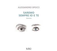 Saremo sempre io e te