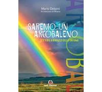 Saremo un arcobaleno. Lettera ai ragazzi della cresima