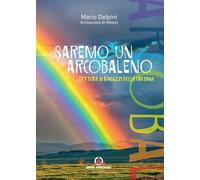Saremo un arcobaleno. Lettera ai ragazzi della cresima