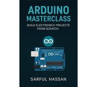 Sarful Hassan Arduino Masterclass (Tascabile)