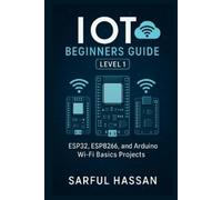 Sarful Hassan IoT Beginners Guide Level 1 (Tascabile)