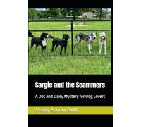 Sargie and the Scammers: A Doc and Daisy Mystery for Dog Lovers