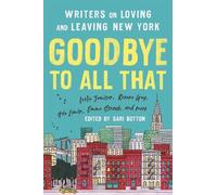 Sari Botton Goodbye to All That (Revised Edition) (Tascabile)