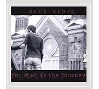 Sari Brown - For What Is The Journey