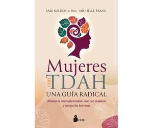 Sari Solden Mujeres Con Tdah. Una Guía Radical (Tascabile)