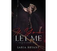 Saria Bryant If You Let Me (Tascabile) Touch of Leather