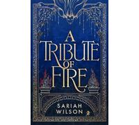 Sariah Wilson A Tribute of Fire (Copertina rigida) Eye of the Goddess