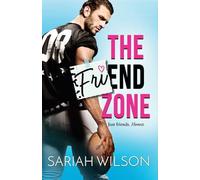 Sariah Wilson The Friend Zone (Tascabile) End of the Line