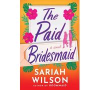 Sariah Wilson The Paid Bridesmaid (Tascabile)