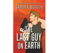 Sarina Bowen The Last Guy on Earth Special Edition (Copertina rigida)