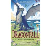 Sarina Clark The Destiny of Dragons (Tascabile) Dragonfall