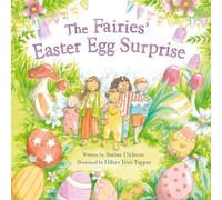 Sarina Dickson The Fairies' Easter Egg Surprise (Tascabile)