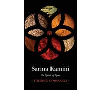Sarina Kamini The Spice Companion (Copertina rigida)