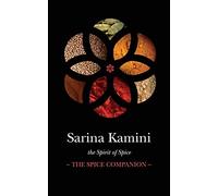 Sarina Kamini The Spice Companion (Tascabile)