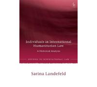 Sarina Landefel Individuals in International Humanitarian La (Copertina rigida)