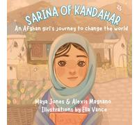 Sarina of Kandahar: An Afghan Girl’s Journey to Change the World