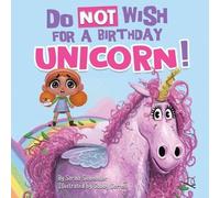 Sarina Siebenaler Do Not Wish for a Birthday Unicorn (Tascabile)