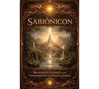 Sariónicon: El Manuscrito Antiguo de los Fundamentos y las Edades de Sarión