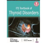 Sarita Bajaj Rajesh Rajput ITS Textbook of Thyroid Disorders (Tascabile)