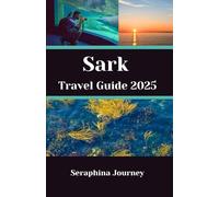 Sark Travel Guide 2025: All You Need to Know to Explore its Magic