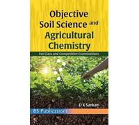 Sarkar D K Objective Soil Science & Agricultural Chemistry: F (Copertina rigida)