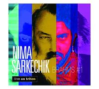 SARKECHIK, NIMA - BRAHMS #