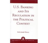 Sarkis Joseph K U.S. Banking and its Regulation in the Political Co (Tascabile)