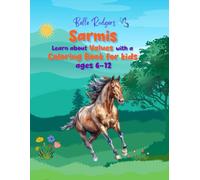 Sarmis-Learn about values with a Coloring Book For Kids Ages 6 - 12: 50+ Cute Pictures of horses and a heartwarming & Creative Story about values ... and a reason to feel proud of who they are