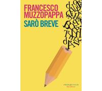 Sarò breve [Paperback] [Jun 21, 2022] Muzzopappa, Francesco