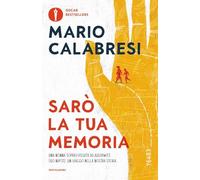 Sarò la tua memoria
