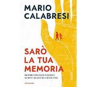 Sarò la tua memoria