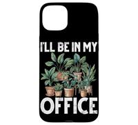 Sarò nel mio ufficio a piantare piante da giardinaggio per amanti del giardino Custodia per iPhone 15 Plus