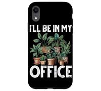 Sarò nel mio ufficio a piantare piante da giardinaggio per amanti del giardino Custodia per iPhone XR