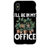 Sarò nel mio ufficio a piantare piante da giardinaggio per amanti del giardino Custodia per iPhone X/XS