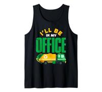 Sarò nel Mio Ufficio Design del Camion della Spazzatura Canotta