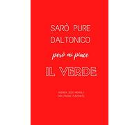 Sarò pure daltonico però mi piace il verde. Agenda 2020 mensile con pagine puntinate: regalo per daltonici. Bullet journal, quaderno per appunti.